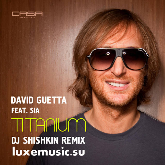 David Guetta feat. Sia  Titanium (DJ Shishkin Remix) [2012]
