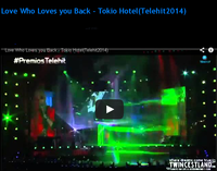 LiesAngeles Love Who Loves you Back - Tokio Hotel (Telehit 2014)