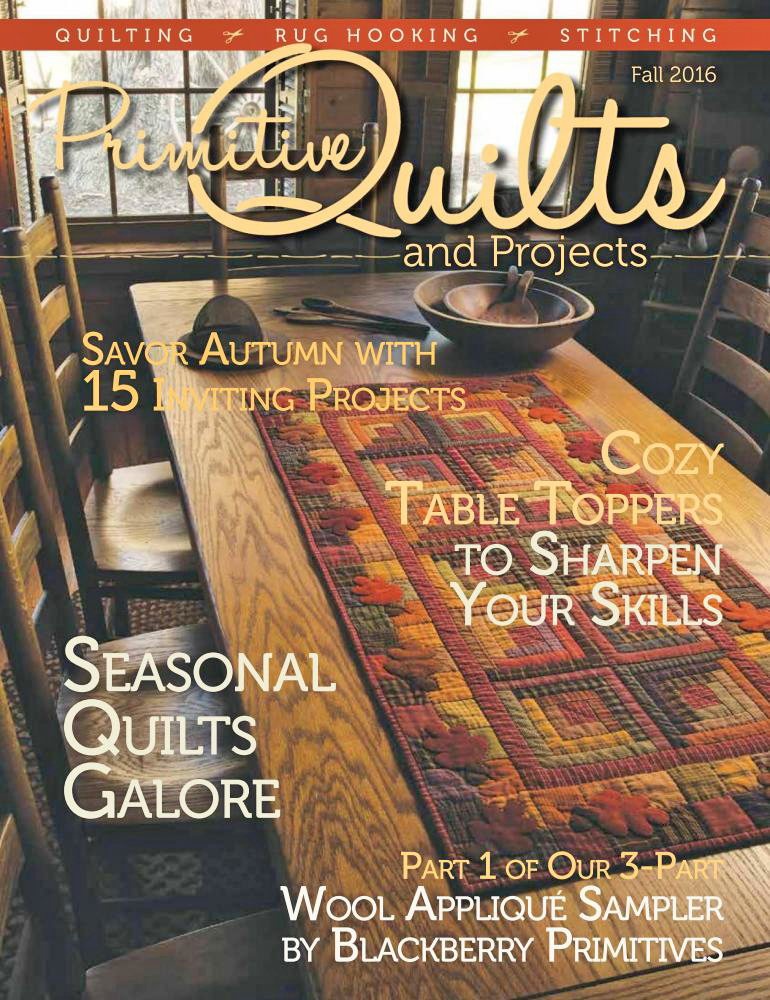 Primitive Quilts and Projects - Vol. 5, Issue 3 (Fall 2016)
