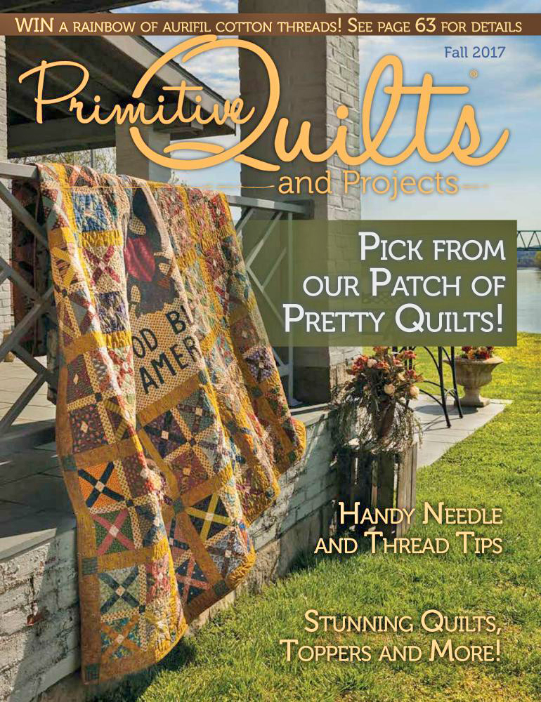 Primitive Quilts and Projects - Vol. 7, Issue 3 (Fall 2017)
