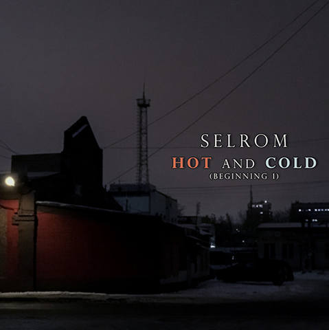 Selrom - Hot And Cold (Beginning 1).mp3