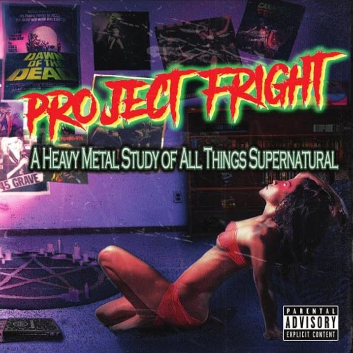 Project Fright 2019 - A Heavy Metal Study Of All Things Supernatural