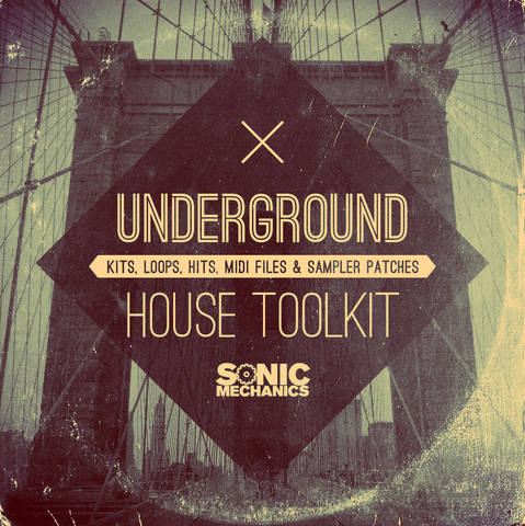 Sonic Mechanics - Underground House Toolkit MULTiFORMAT