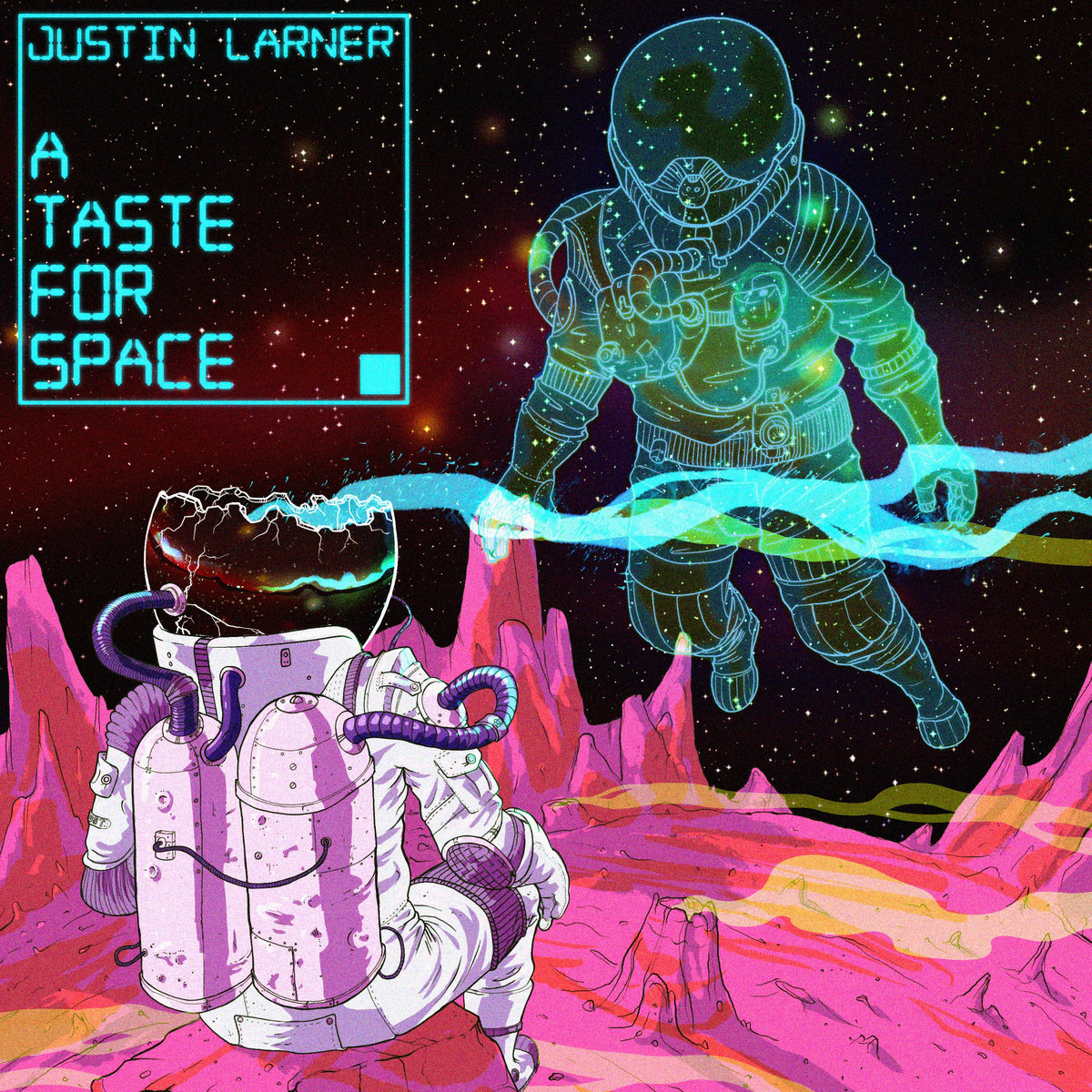 Justin Larner 2020 - A Taste for Space
