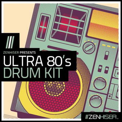 Zenhiser - Ultra 80's Drum Kit (WAV)