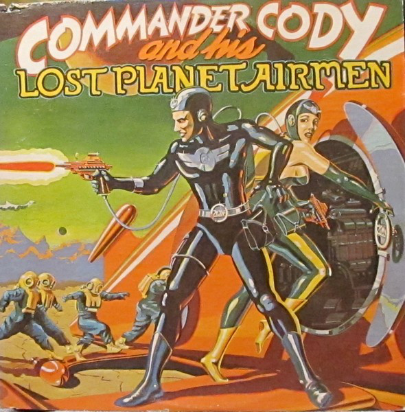 Commander Cody And His Lost Planet Airmen 1975 Commander Cody And His Lost Planet Airmen