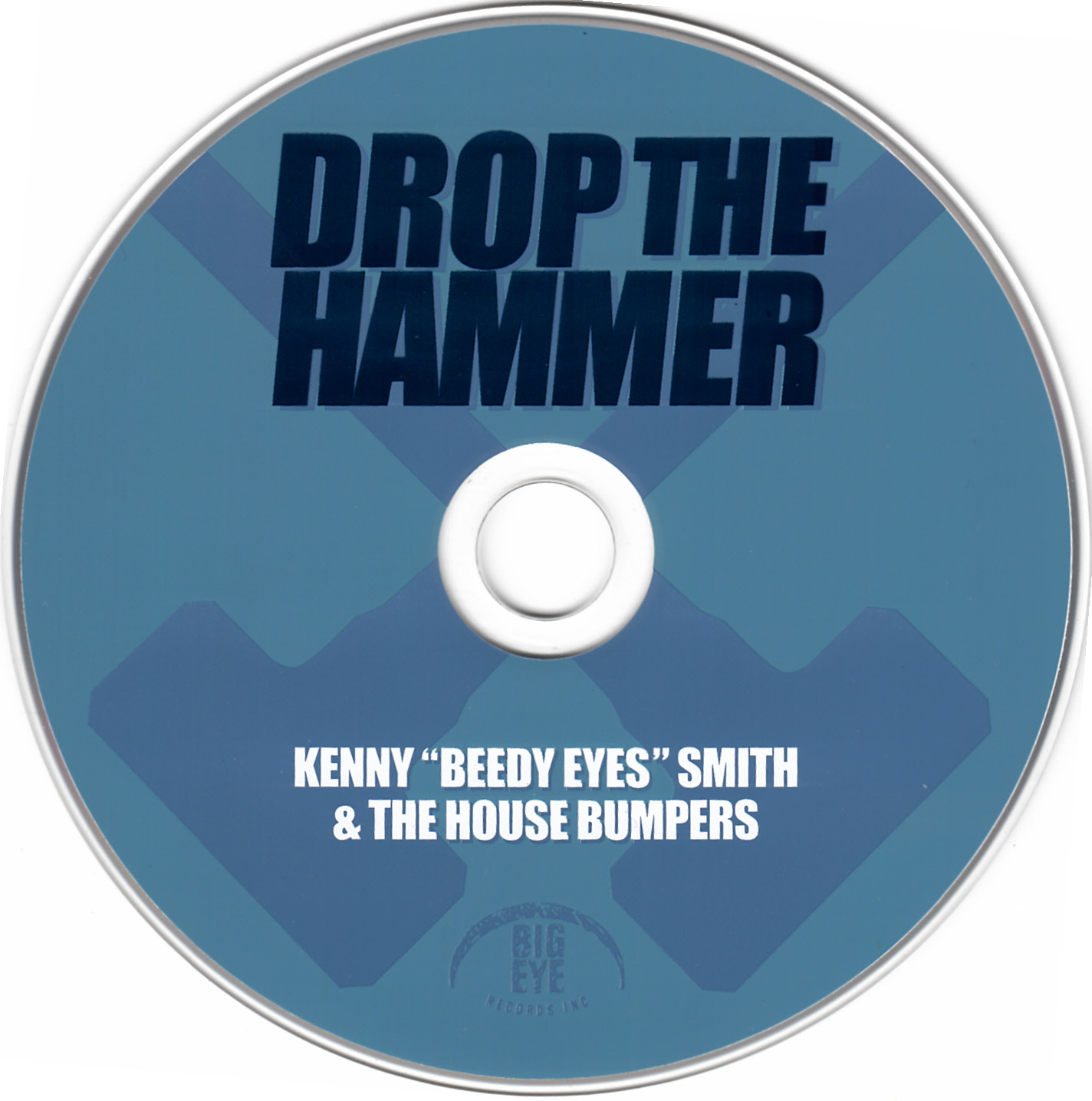Kenny 'Beedy Eyes' Smith & The House Bumpers - Drop The Hammer - CD