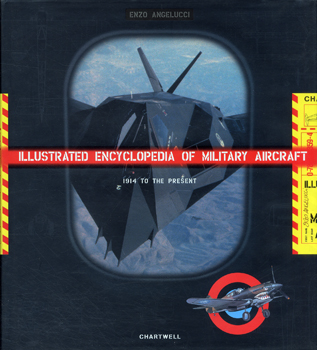 The Illustrated Encyclopedia of Military Aircraft