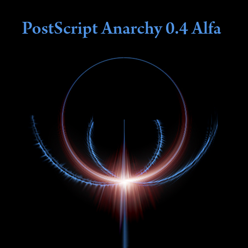 PostScript Anarchy 0.4 Alfa