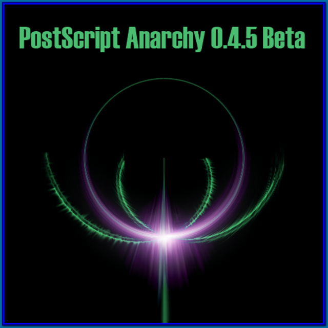 PostScript Anarchy 0.4.5 Beta.