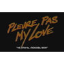 Pleure Pas My Love1