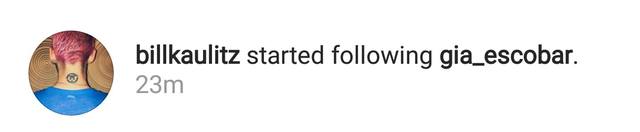 Bill started to follow