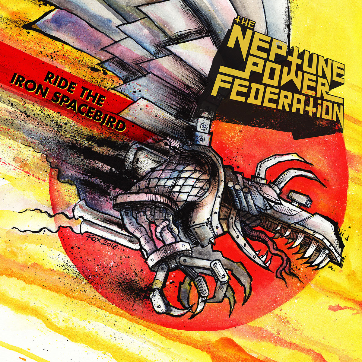 The Neptune Power Federation 2016 - Ride The Iron Space Bird