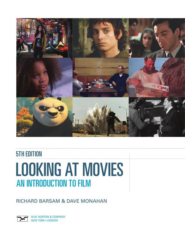 Looking at Movies An Introduction to Film by Richard Barsam, Dave Monahan (z-lib.org) 3