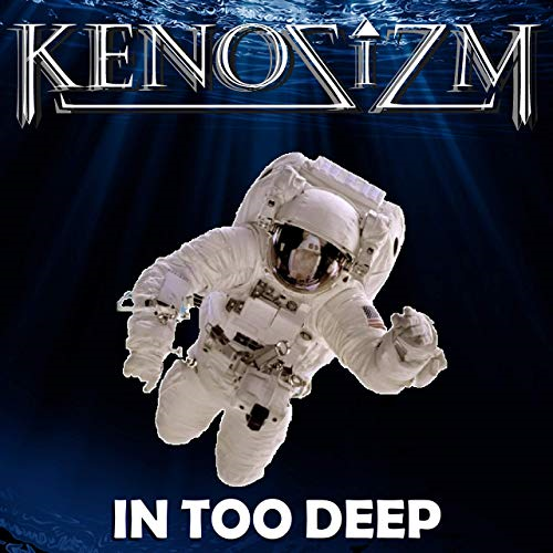 Kenosizm 2019 - In Too Deep