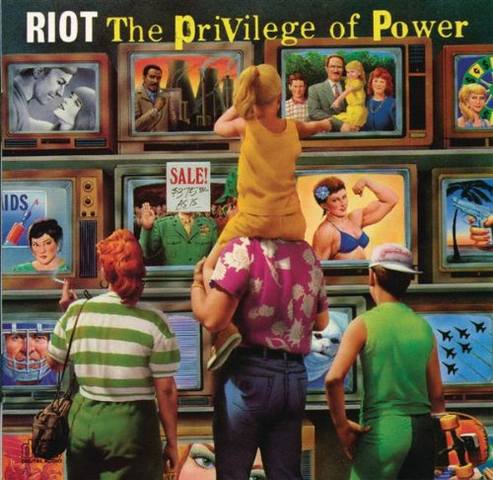 Riot 1990 - The Privilege Of Power