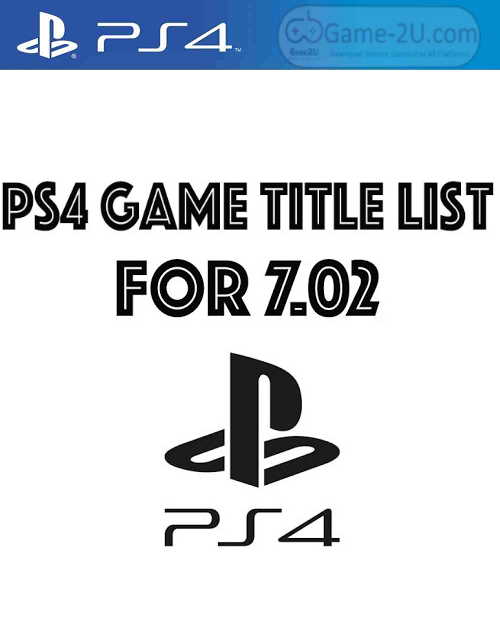 Ps4 Games List Possible Firmware 7 02 Ps4pkg Com
