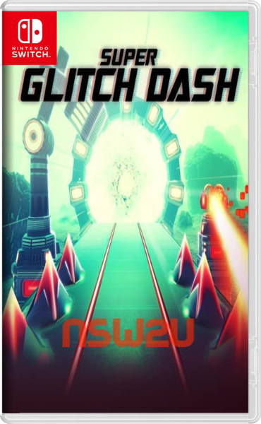 Super Glitch Dash Switch NSP XCI NSZ