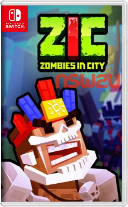 ZIC: Zombies in City Switch NSP