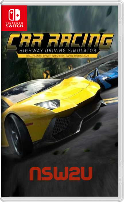 Car Racing Highway Driving Simulator, real parking driver sim speed traffic  deluxe 2022 for Nintendo Switch - Nintendo Official Site