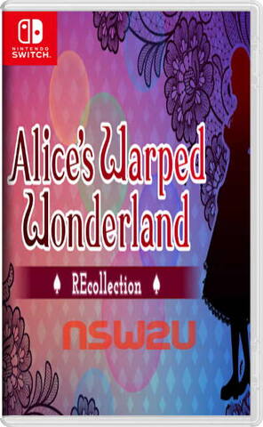 Alice’s Warped Wonderland:REcollection Switch NSP