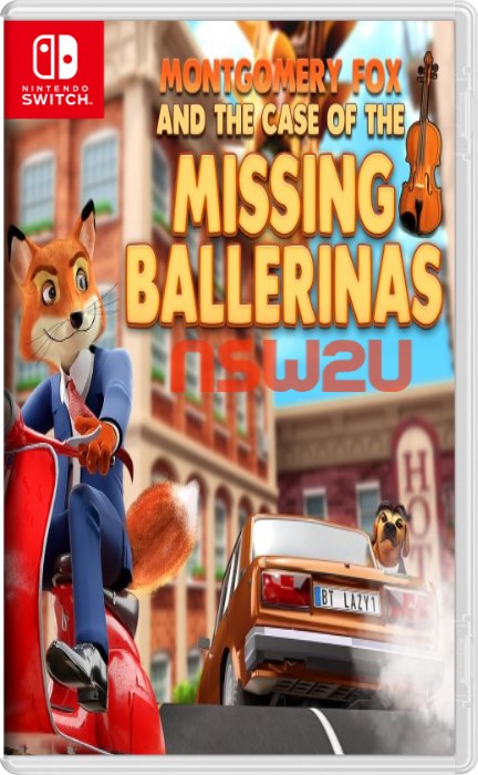 Montgomery Fox And The Case Of The Missing Ballerinas Switch NSP