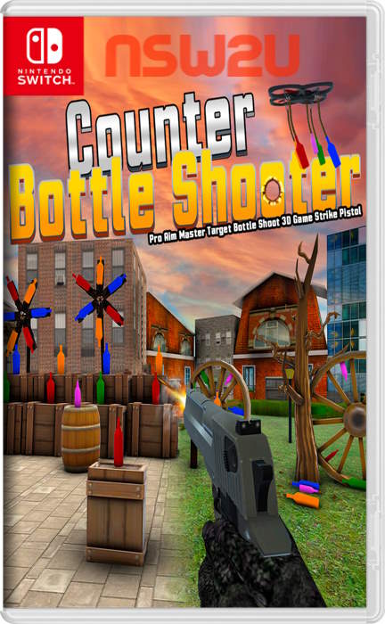 Counter Bottle Shooter-Pro Aim Master Target Bottle Shoot 3D Game Strike Pistol Switch NSP