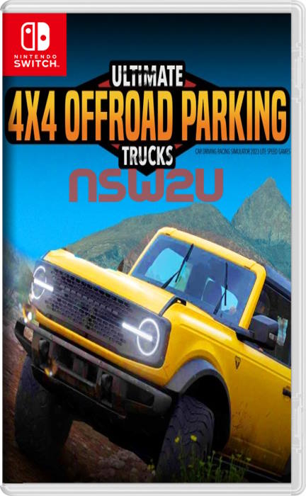 Ultimate 4×4 Offroad Parking Trucks :Car Driving Racing Simulator 2023 LITE Speed Games Switch NSP